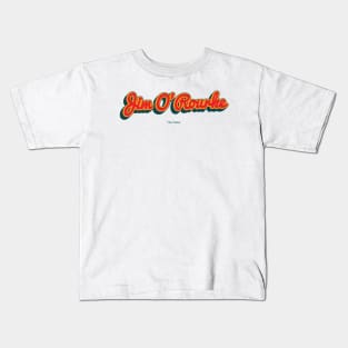 Jim O'Rourke Kids T-Shirt